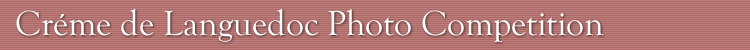 Information on the Creme de Languedoc photo competition.