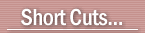 Short Cuts