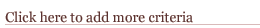 Click for more criteria